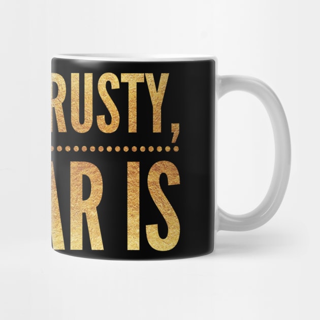 I'm not rusty my car is, Rust Car For Men, I'm like my car burnout, Vintage Rust Car, Rust car for men, Car Lover Gift by Style Conscious